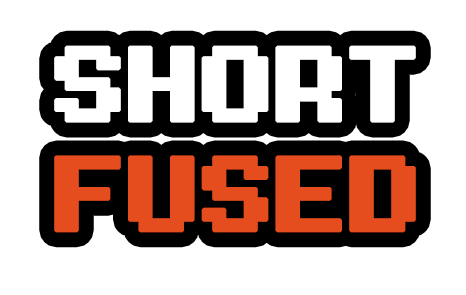 Short Fused