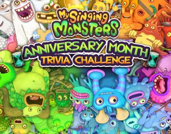 Games_MySingingMonsters_Updates_TriviaChallenge_Banner My Singing Monsters Anniversary Month Trivia Challenge