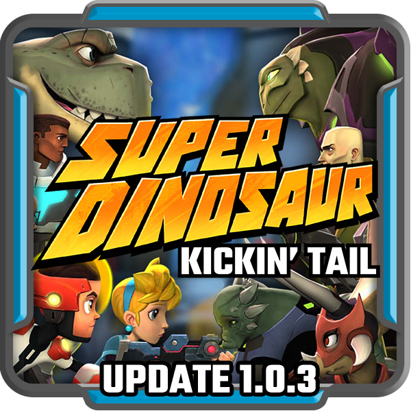 Super Dinosaur: Kickin' Tail Update 1.0.3