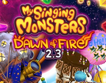 My Singing Monsters: Dawn of Fire Update 2.3