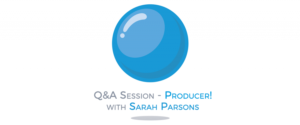 Q&A with Producer Sarah Parsons