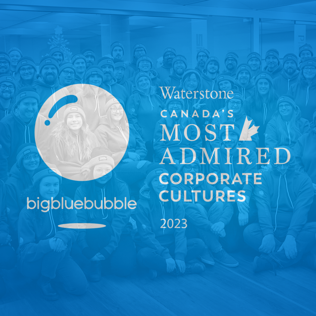 Big Blue Bubble Celebrates Milestone Win at Awards Ceremony for Canada's Most Admired Work Culture™